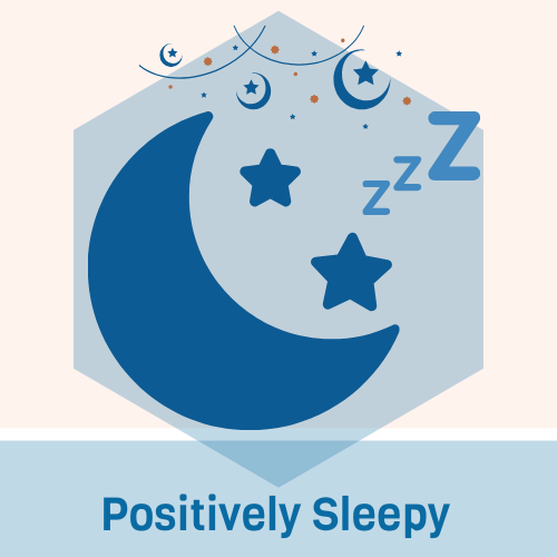 Positively Sleepy -om